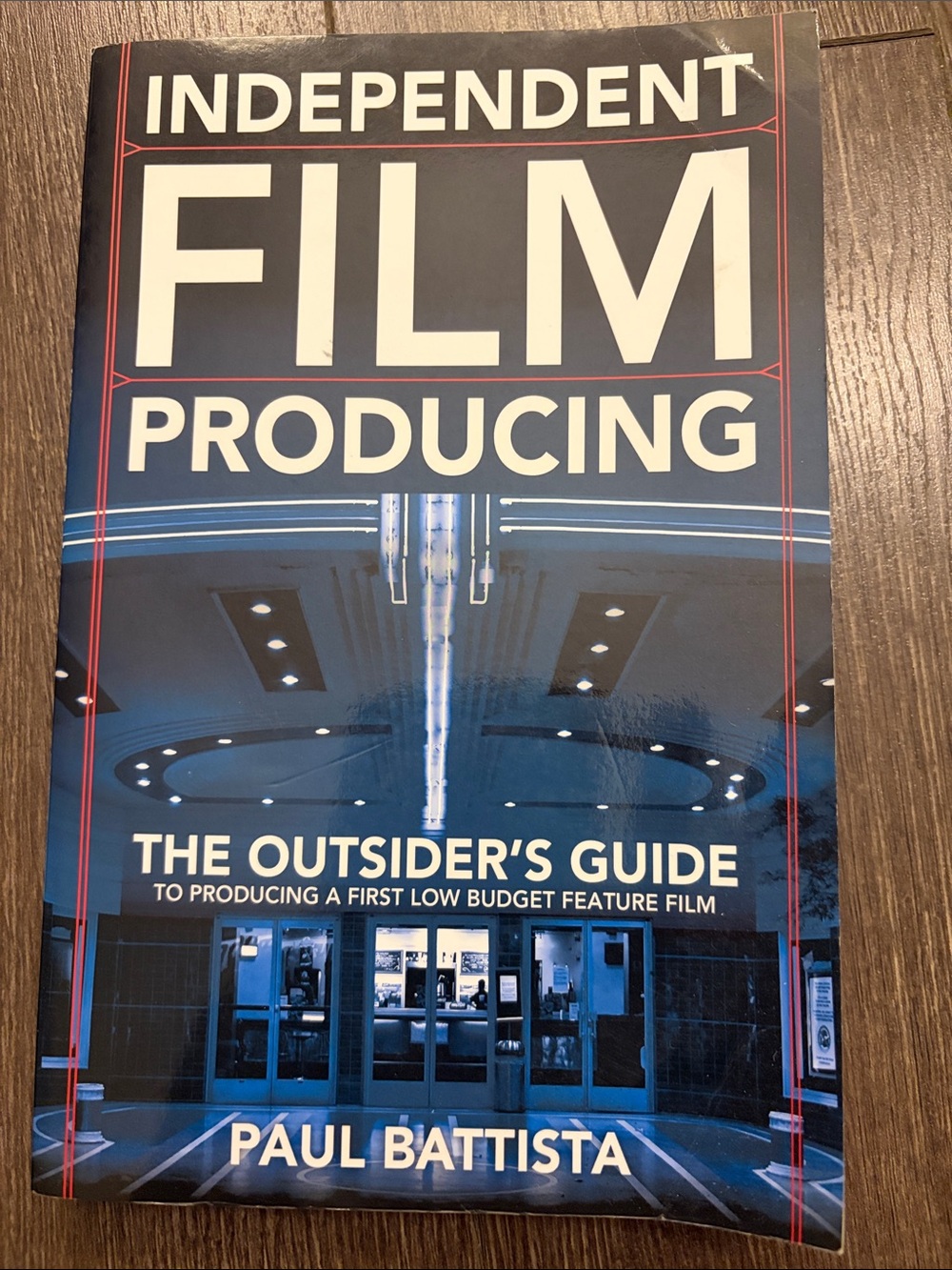 Independent Film Producing by Paul Battista - Blue Cover